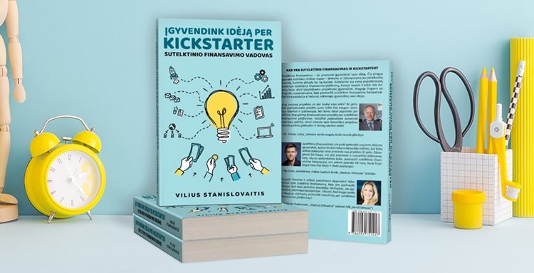 Ar vadovas „Įgyvendink idėją per Kickstarter” vertas dėmesio?